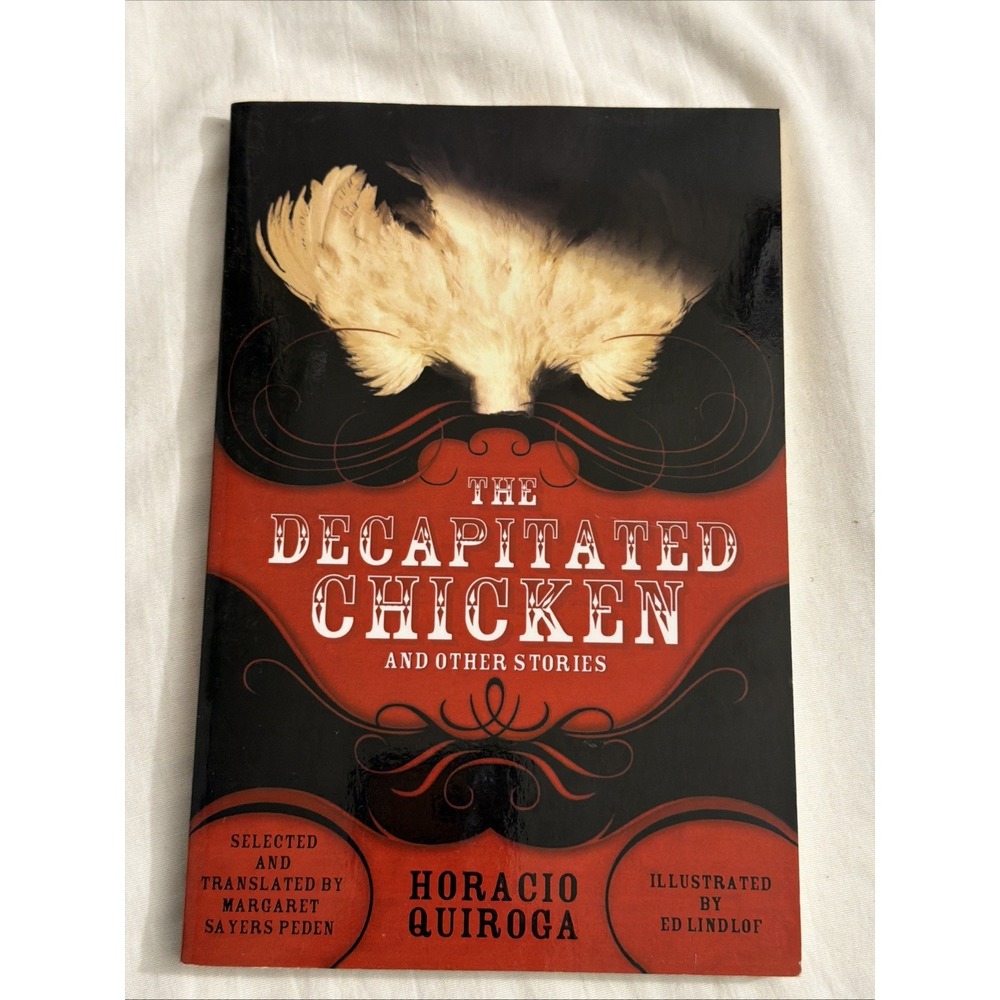 The Decapitated Chicken and Other Stories - Paperback - LIKE NEW